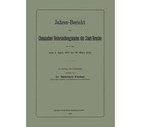 Jahres-Bericht Des Chemischen Untersuchungsamtes Der Stadt Breslau Für Die Zeit Vom 1. April 1897 Bis 31. März 1898