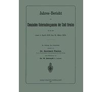 Jahres-Bericht Des Chemischen Untersuchungsamtes Der Stadt Breslau Für Die Zeit Vom 1. April 1898 Bis 31. März 1899