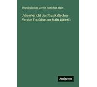 Jahresbericht des Physikalischen Vereins Frankfurt am Main 1862/63