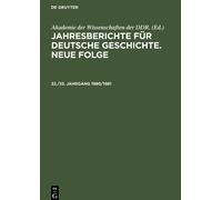 Jahresberichte Für Deutsche Geschichte. Neue Folge. 32./33. Jahrgang 1980/1981