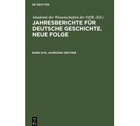Jahresberichte Für Deutsche Geschichte. Neue Folge. Band 9/10, Jahrgang 1957/1958