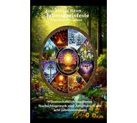 Jahreskreisfeste: Das Rad des Jahres: Wissenschaftlich fundiertes Nachschlagewerk und Arbeitsbuch der acht Jahreskreisfeste