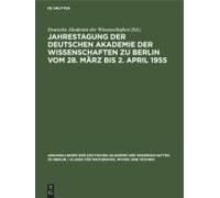 Jahrestagung Der Deutschen Akademie Der Wissenschaften Zu Berlin Vom 28. März Bis 2. April 1955