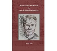 Jahrhundert-Festschrift für Dietrich Fischer-Dieskau: 1925-2025
