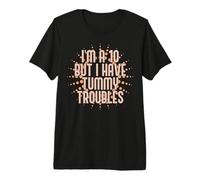 J'Ai 10 Ans mais J'Ai des PROBLÈMES DE Ventre Mal à l'estomac T-Shirt Haut de Gamme
