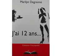 J'ai 12 ans...