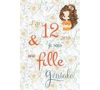 J'ai 12 ans et je suis une fille géniale: Carnet de notes et dessin, Journal intime, Joli cadeau pour une fille de 12 ans, composé de pages blanches avec lignes pour écrire ou dessiner