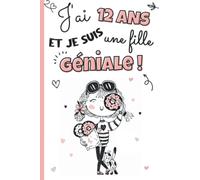 J'ai 12 ans et je suis une fille géniale: Livre 3 en 1 pré-rempli : journal intime fille 12 ans, cahier de gratitude pour enfant et carnet secret à ... | idée cadeau d'anniversaire et noël filles