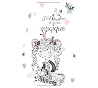 j'ai 13 ans et je suis magique: Licorne Carnet de notes et Dessin Parfait Cadeau D'anniversaire Pour Fille De 13 Ans | Licorne Cahier de Dessin| Journal Pour les Vrais Amoureux Des Licornes