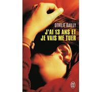 J'ai 13 ans et je vais me tuer