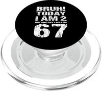 J'Ai 2 Ans Aujourd'hui Bruh Un Jour j'aurai 67 Ans PopSockets PopGrip pour MagSafe
