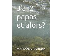 J'ai 2 papas et alors?