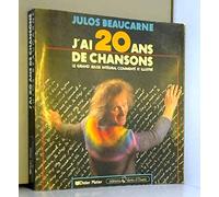 J'ai 20 ans de chansons : Le grand julos intégral commenté et illustré