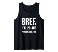 J'Ai 20 Ans pour La 2ème Fois Idée Drôle Anniversaire 40 Ans Débardeur