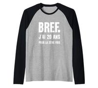 J'Ai 20 Ans pour La 2ème Fois Idée Drôle Anniversaire 40 Ans Manche Raglan