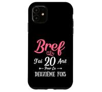 J'Ai 20 Ans pour La Deuxième Fois Drôle 40ème 40ans Anniv Coque pour iPhone 11