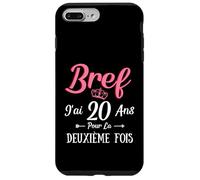 J'Ai 20 Ans pour La Deuxième Fois Drôle 40ème 40ans Anniv Coque pour iPhone 7 Plus/8 Plus