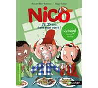 J'ai 30 ans dans mon verre - adapté aux enfants DYS ou dyslexiques - Dès 7 ans: Nico
