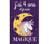 J'ai 4 ans et Je Suis Magique: Journal intime fille 4ans , idée cadeau original anniversaire fille , Cahier de dessin et d’écriture pour Fille , Théme et décoration Licorne