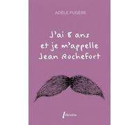 J'ai 8 ans et je m'appelle Jean Rochefort