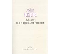 J'ai 8 ans et je m'appelle Jean Rochefort