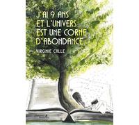 J'ai 9 ans et l'Univers est une corne d'abondance