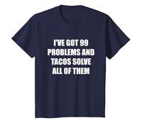 J'Ai 99 problèmes et Tacos résolvent Tous Les problèmes T-Shirt, Enfant, Bleu Marine, 12 Ans