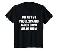 J'Ai 99 problèmes et Tacos résolvent Tous Les problèmes T-Shirt, Enfant, Noir, 12 Ans