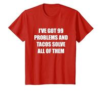 J'Ai 99 problèmes et Tacos résolvent Tous Les problèmes T-Shirt, Enfant, Rouge, 8 Ans