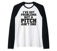 J'Ai 99 problèmes mais Un Pitch n'en est Pas Un Manche Raglan