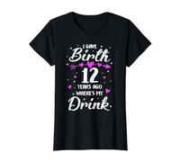 J'Ai accouché il y a 12 Ans Où est Mon Verre, Maman de 12e Anniversaire T-Shirt Graphique avec Valeur, Femme, Noir, XS