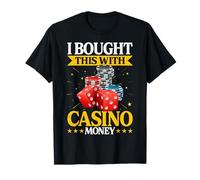 J'Ai acheté ceci avec Casino Money Fun T-Shirt