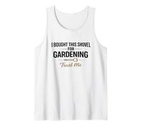 J'Ai acheté Cette Pelle pour l'humour des jardiniers en Confiance Débardeur