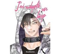 J'ai adopte un loup Itachi Neko (Auteur), Itachi Neko (Illustration), Itachi Neko (Scénario)