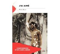 JAi Aimé - Confidences D'un Curé Libéré