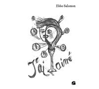 J'ai aimé - Ebbo Salomon - Du Pantheon Eds - broché - Poésie
