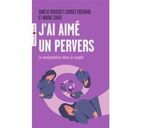 J'ai aimé un pervers La manipulation dans le couple - Carole Richard - Eyrolles - Poche - Essai