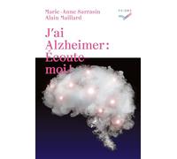 J'ai Alzheimer: Ecoute-moi!