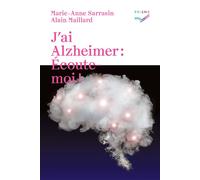 J'ai Alzheimer: Ecoute-moi! - Marie-Anne Sarrasin - Saint-Augustin - broché - Essai