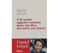 J'ai appelé maman pour lui dire ma mère est morte