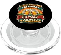 J'Ai arrêté de Boire Hier mais Aujourd'hui Je fête Mon Retour PopSockets PopGrip pour MagSafe