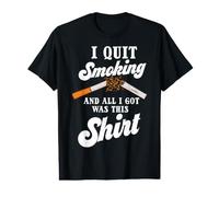 J'Ai arrêté de Fumer et Tout ce Que J'Ai Obtenu C'est ça T-Shirt Graphique avec Valeur