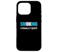 J'Ai arrêté de Fumer - Récompense Coque pour iPhone 16 Pro