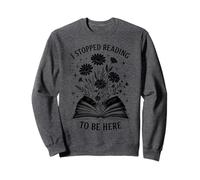 J'Ai arrêté de Lire pour être là, Amateur de Livres introverti, Bookworm Sweatshirt