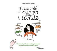 J'ai arrêté de manger de la viande ! – Mes conseils, infos et recettes gourmandes – Groupe Eyrolles