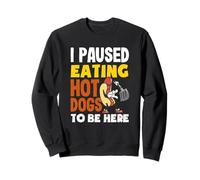 J'ai arrêté de manger des hot dogs pour être ici, amateur de hot dogs Sweatshirt