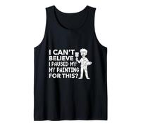 J'Ai arrêté de Peindre pour ça ? Drôle Artiste Humour Débardeur