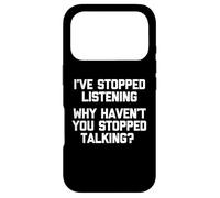 J'Ai arrêté d'écouter (Pourquoi n'avez-Vous Pas arrêté de Parler ?) Coque pour iPhone 17 Pro
