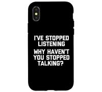 J'Ai arrêté d'écouter (Pourquoi n'avez-Vous Pas arrêté de Parler ?) Coque pour iPhone X/XS