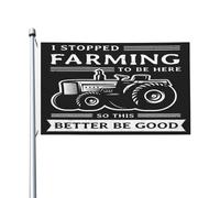J'ai arrêté l'agriculture pour être ici, ça vaut mieux être bon, drapeau de jardin toutes saisons, bannière de cour pour cour, jardin, décoration extérieure, drapeaux imprimés recto-verso